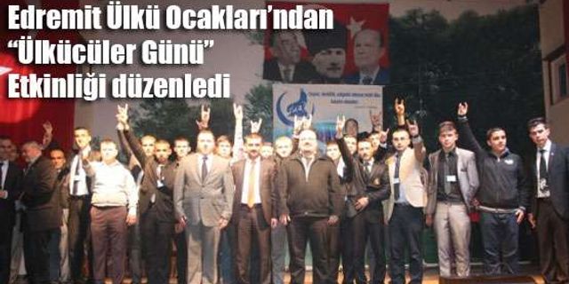 Edremit Ülkü Ocaklarından 'Ülkücüler Günü' etkinliği