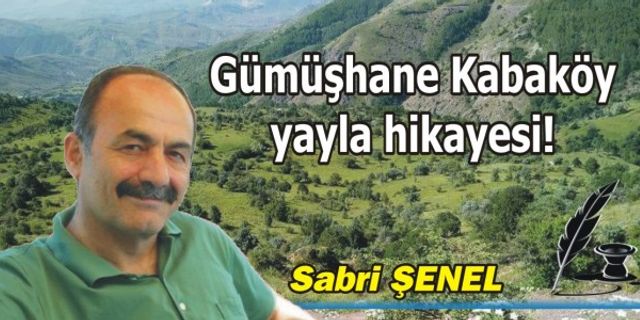 Gümüşhane Kabaköy yayla hikayesi!