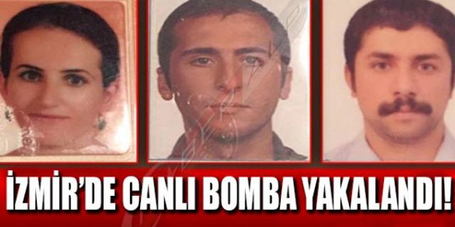 İZMİR'DE CANLI BOMBA YAKALANDI!