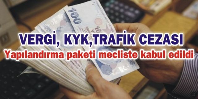 Vergi, KYK, Trafik cezası yapılandırma paketi mecliste kabul edildi