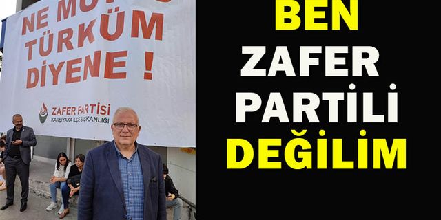 Ben zafer partili değilim!