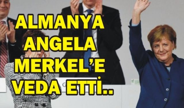 ALMANYA ANGELA MERKEL'E VEDA ETTİ..