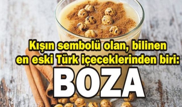 Kışın sembolü olan, bilinen en eski Türk içeceklerinden biri: BOZA