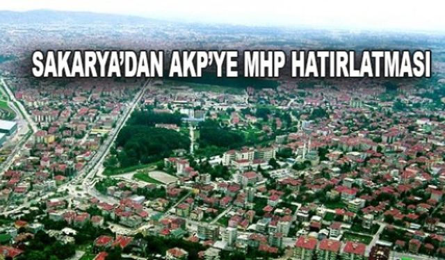  SAKARYA'DAN AKP'YE  MHP HATIRLATMASI!