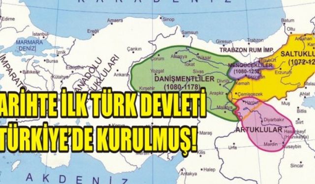 TARİHTE İLK TÜRK DEVLETİ TÜRKİYE'DE KURULMUŞ!