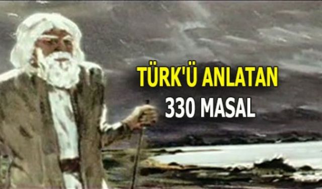 TÜRK'Ü ANLATAN 330 MASAL