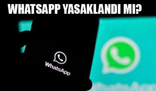 WhatsApp Yasaklanacak mı?