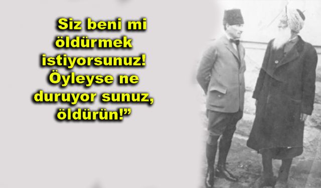 Atatürk ile yolunu kesen aşiret üyeleri arasında neler yaşandı?