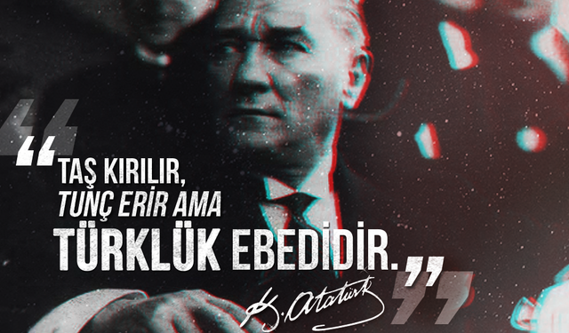 Atatürk’ün Türkçü sözleri