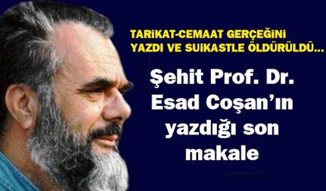 Şehit Prof. Dr. Esad Coşan'ın yazdığı son makale