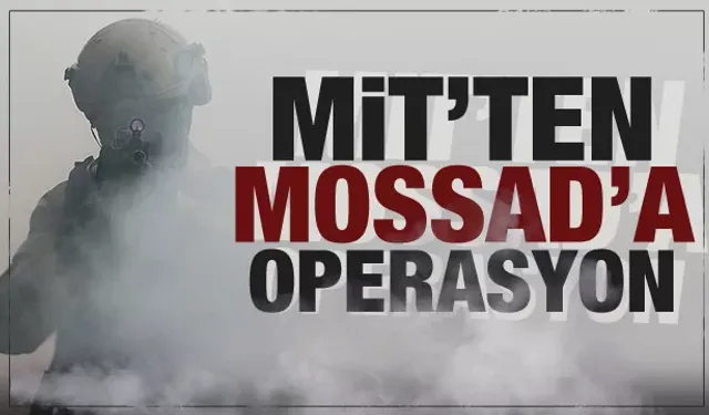 MİT'ten Mossad operasyonu! Casusluk şebekesi çökertildi.