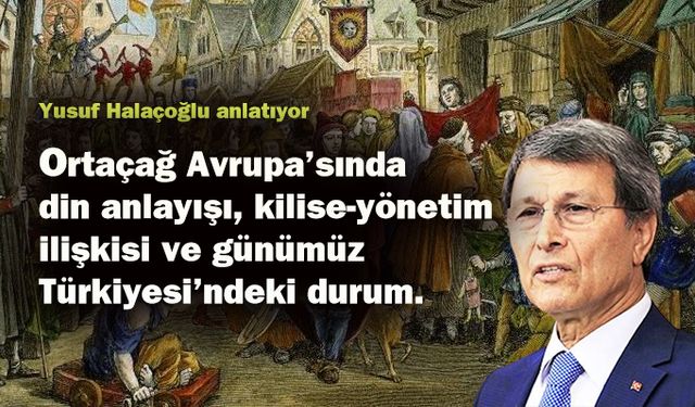 Ortaçağ Avrupası’nda din anlayışı ve bugün!