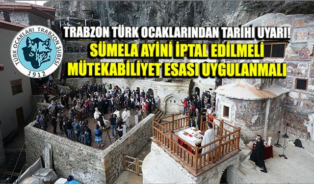 Trabzon Türk Ocaklarından tarihi uyarı!