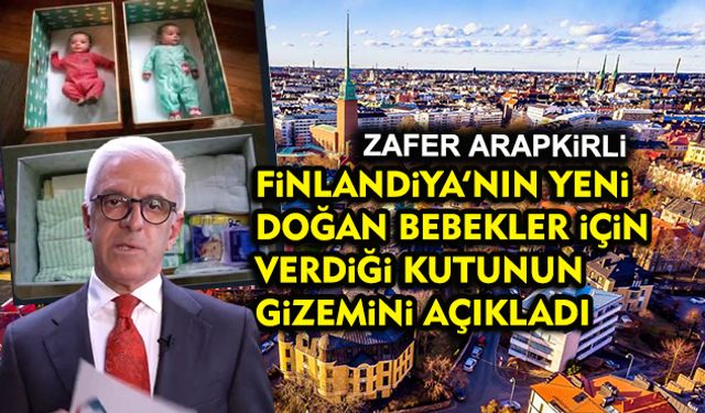 Zafer Arapkirli Finlandiya’nın yeni doğan bebekler için verdiği kutunun içindekileri açıkladı