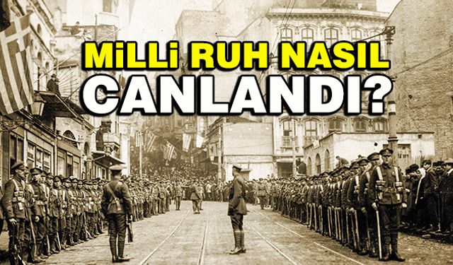 Milli ruh nasıl canlandı?