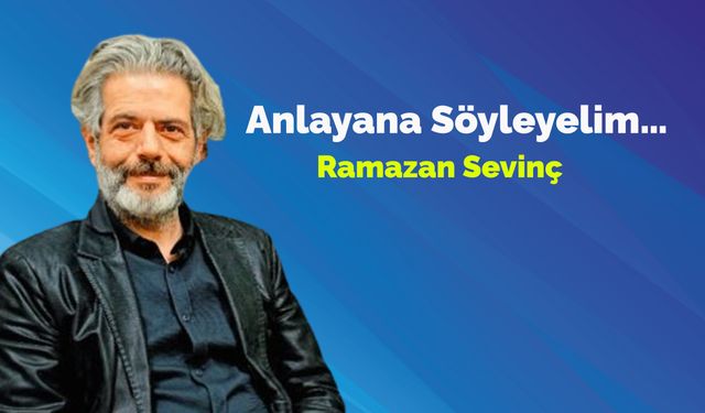 Anlayana Söyleyelim…