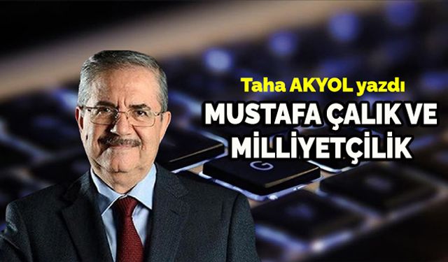 Mustafa Çalık ve milliyetçilik