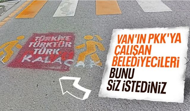 Van'da Kürtçe trafik uyarılarının üzerine 'Türkiye Türk’tür, Türk kalacak' yazıldı