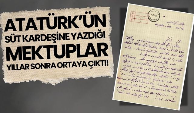 Atatürk'ün süt kardeşi Saime Hanım ile mektuplaşması gün yüzüne çıktı