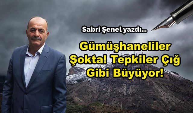 Gümüşhaneliler Şokta! Tepkiler Çığ Gibi Büyüyor!