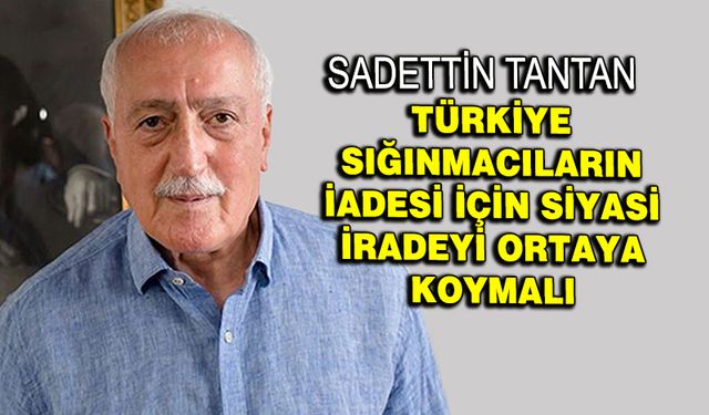 Sadettin Tantan’dan çok önemli Suriye uyarısı!