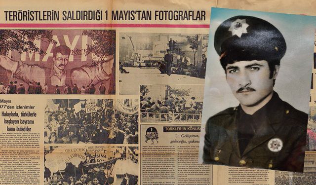1 Mayıs’ın Ülkücü polis şehidi