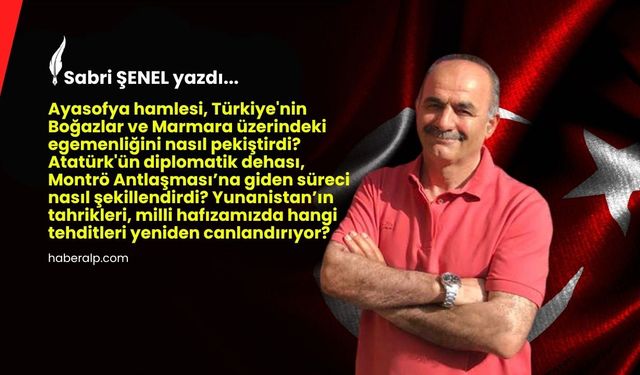 Ayasofya Hamlesi: Boğazlar ve Marmara Nasıl Mavi Vatan Oldu?