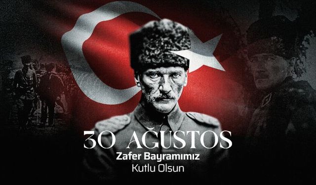 30 Ağustos Zafer Bayramımız Kutlu Olsun