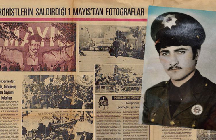 1 Mayıs’ın Ülkücü polis şehidi