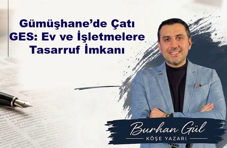 Gümüşhane’de Çatı GES: Ev ve İşletmelere Tasarruf İmkanı