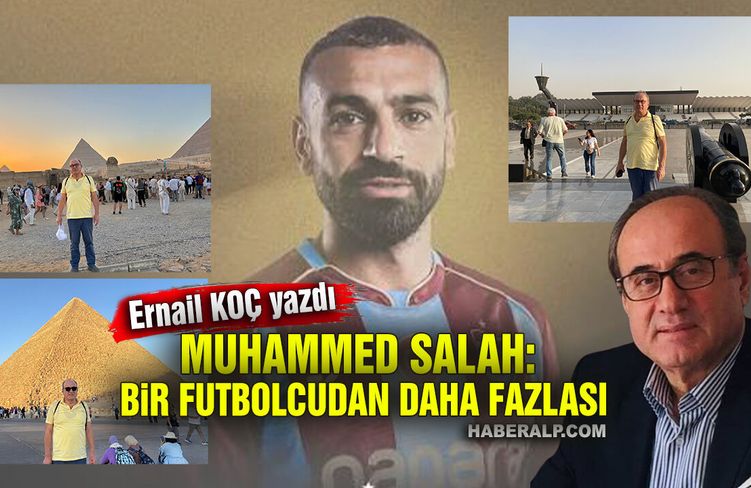 Mısır Seyahatim ve Muhammed Salah: Bir Futbolcudan Daha Fazlası