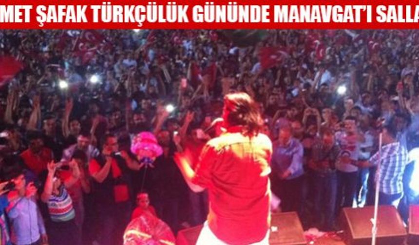 Ahmet Şafak Türkçülük Gününde Manavgat'ı salladı