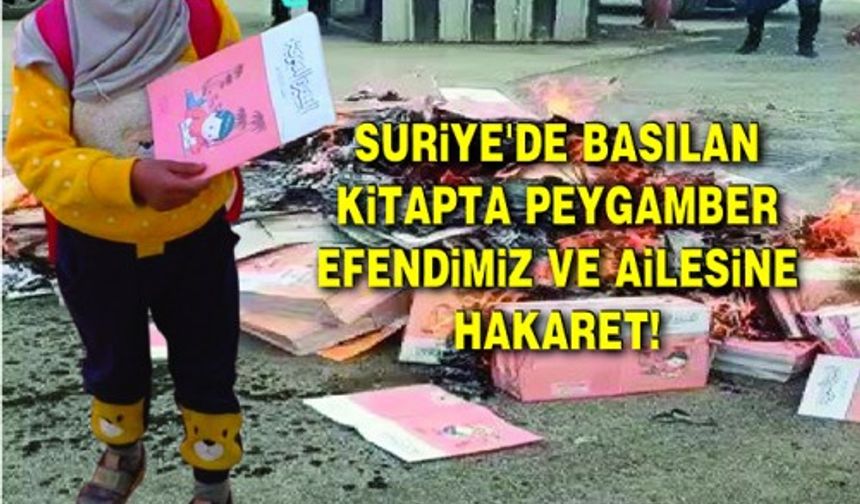 Suriye'de basılan kitapta Peygamber Efendimiz ve ailesine hakaret!