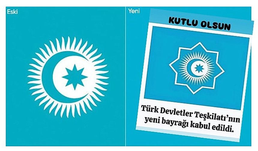 Türk Devletleri Teşkilatı'nın yeni bayrağı kabul edildi. Kutlu Olsun.