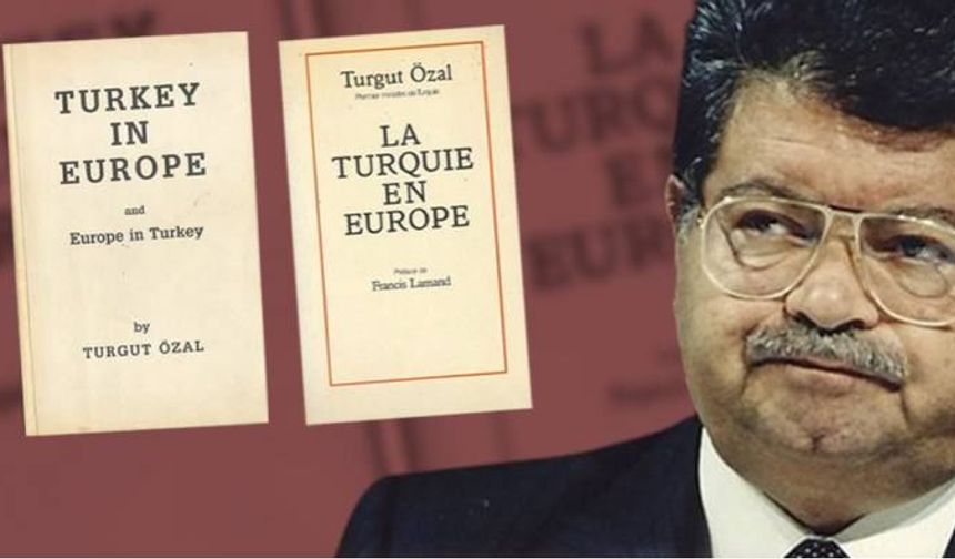 Turgut Özal’ın Türklüğü yok sayan kitabı yeniden gündem oldu! Türkçesi hiç basılmadı…