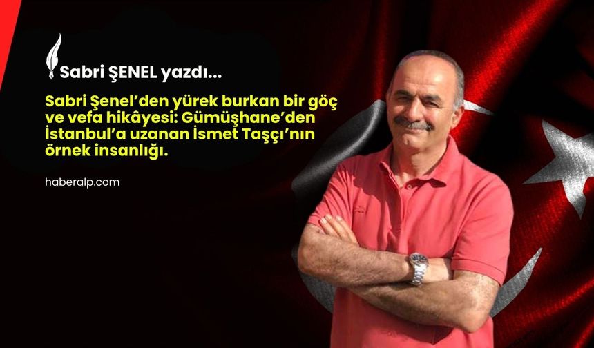 Gümüşhaneli Bir Gurbetçinin Yürek Burkan Hikâyesi!