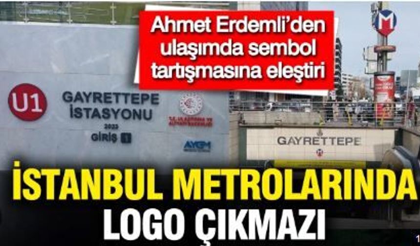 İstanbul metrolarında logo çıkmazı: Ahmet Erdemli’den ulaşımda sembol tartışmasına eleştiri