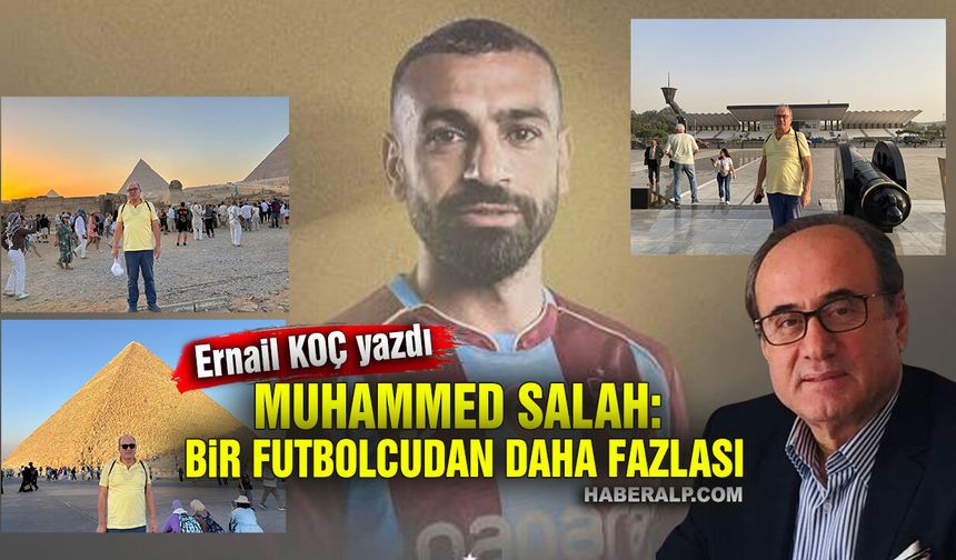 Mısır Seyahatim ve Muhammed Salah: Bir Futbolcudan Daha Fazlası
