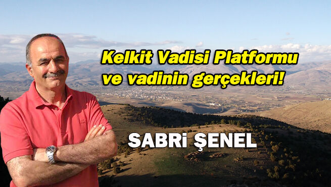 Kelkit Vadisi Platformu ve vadinin gerçekleri
