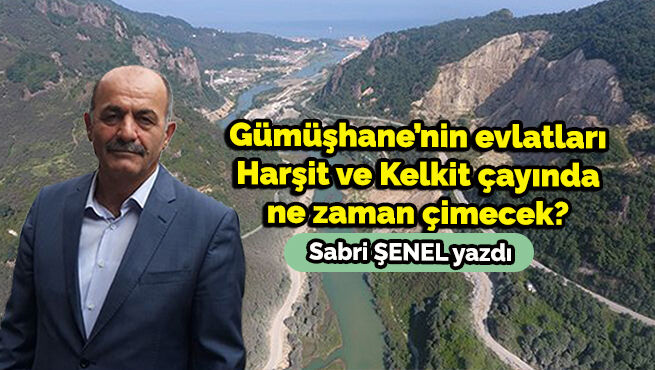 Gümüşhane’nin evlatları Harşit ve Kelkit çayında ne zaman çimecek?