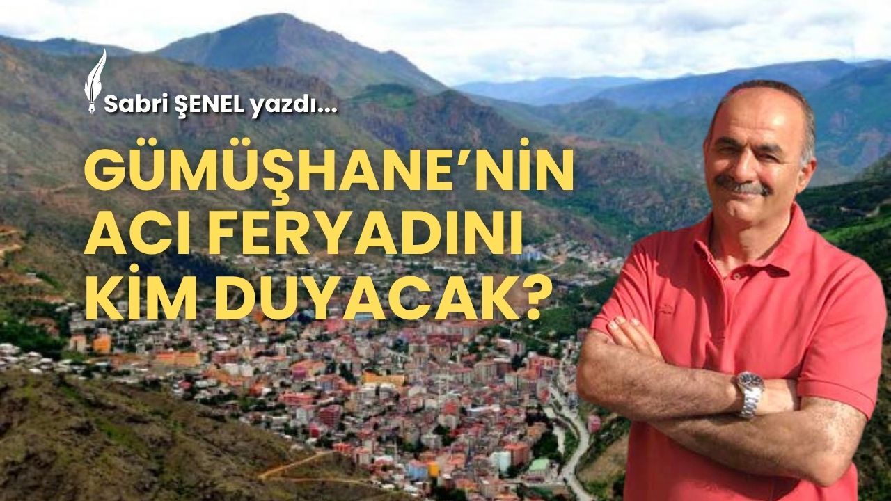 Gümüşhane’nin Acı Feryadını Kim Duyacak?